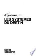 Les systèmes du destin