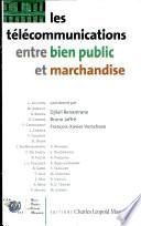 Les télécommunications, entre bien public et marchandise