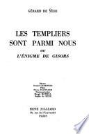 Les Templiers sont parmi nous, ou, L'énigme de Gisors