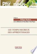 Les temps heureux des apprentissages