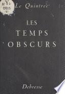 Les temps obscurs