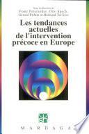 Les tendances actuelles de l'intervention précoce en Europe