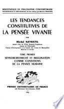Les tendances constitutives de la pensée vivante