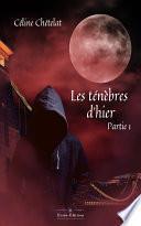 Les ténèbres d'hier - La Lumière de Demain