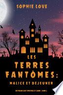 Les Terres fantômes: Malice et déjeuner (Un polar cosy spectral et canin – Livre 3)