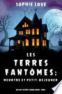 Les Terres fantômes: Meurtre et petit-déjeuner (Un polar cosy spectral et canin – Livre 1)