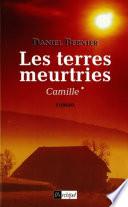 Les terres meurtries - tome 1 Camille