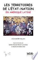 Les territoires de l’État-nation en Amérique latine