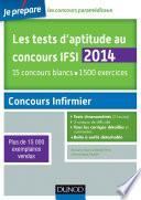 Les tests d'aptitude au concours IFSI 2014 - 4e éd.
