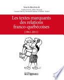 Les textes marquants des relations franco-québécoises (1961-2011)