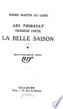 Les Thibault. 3 : La belle saison : 1