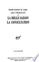 Les Thibault: La belle saison. La consultation