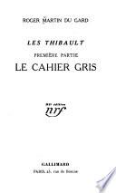 Les Thibault: Le cahier gris
