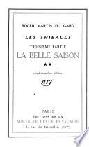 Les Thibault ...: ptie. La belle saison