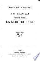 Les Thibault ...: ptie. La mort du père
