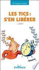 Les tics : s'en libérer