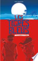 Les tigres bleus tome 1