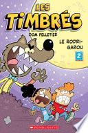 Les timbrés : N° 2 - Le Rodri-Garou