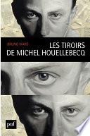 Les tiroirs de Michel Houellebecq