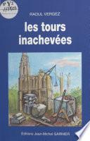 Les Tours inachevées