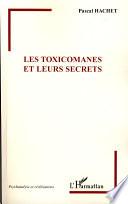 Les Toxicomanes et leurs secrets