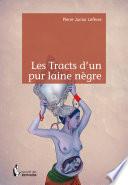 Les Tracts d'un pur laine nègre