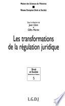 Les transformations de la régulation juridique