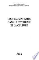 Les traumatismes dans le psychisme et la culture