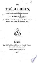 Les Trébuchets, folie villageoise, mêlée de couplets, etc