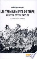Les tremblements de terre aux XVIIe et XVIIIe siècles
