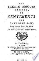 Les trente Amours sacres, ou Sentiments sur l'amour de Dieu, pour claque jour du mois