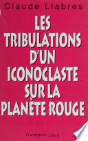 Les Tribulations d'un iconoclaste sur la planète rouge