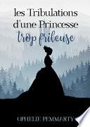 Les Tribulations d'une Princesse Trop Frileuse