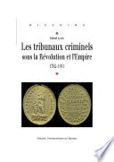 Les tribunaux criminels sous la Révolution et l'Empire