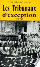 LES TRIBUNAUX D'EXCEPTION Par YVES-FREDERIC JAFFRE