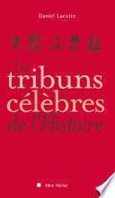 Les Tribuns célèbres de l'histoire