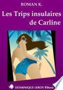 LES TRIPS INSULAIRES DE CARLINE