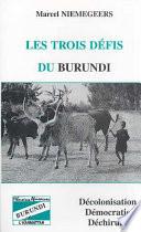 Les trois défis du Burundi