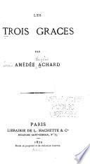 Les trois graces par Amedee Achard