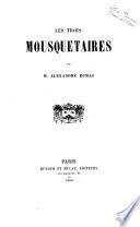 Les trois mousquetaires par Alexandre Dumas