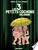 Les trois petits cochons Reloaded
