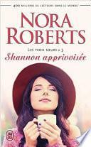 Les trois sœurs (Tome 3) - Shannon apprivoisée