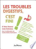 Les troubles digestifs, c'est fini !