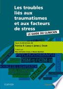 Les troubles liés aux traumatismes et aux facteurs de stress