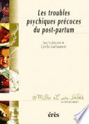Les Troubles psychiques précoces du post-partum - 1001 bb n°46