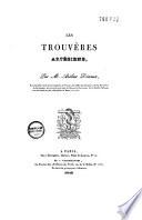 Les trouvères cambrésiens; de la Flandre et du Tournaisis; artésiens; brabançons, hainuyers, liégeois et namurois