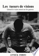 LES TUEURS DE VISIONS
