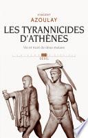Les Tyrannicides d'Athènes. Vie et mort de deux statues