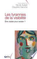 Les tyrannies de la visibilité