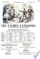 Les vaches landaises revue de l'annee 1857 en trois actes et plusieurs tableaux par MM. Delacour et Lambert Thiboust